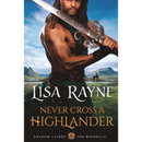 Never Cross a Highlander By Lisa Rayne