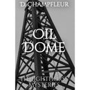 Oil Dome by D Champfleur