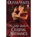 The Lady's Guide to Celestial Mechanics By Olivia Waite
