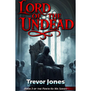 Lord of the Undead  By Trevor Jones