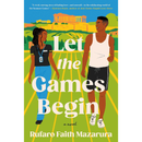 Let the Games Begin By Rufaro Faith Mazarura