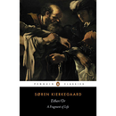 Either/Or: A Fragment of Life By Søren Kierkegaard