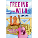 Freeing the Wild By Paisley Hope