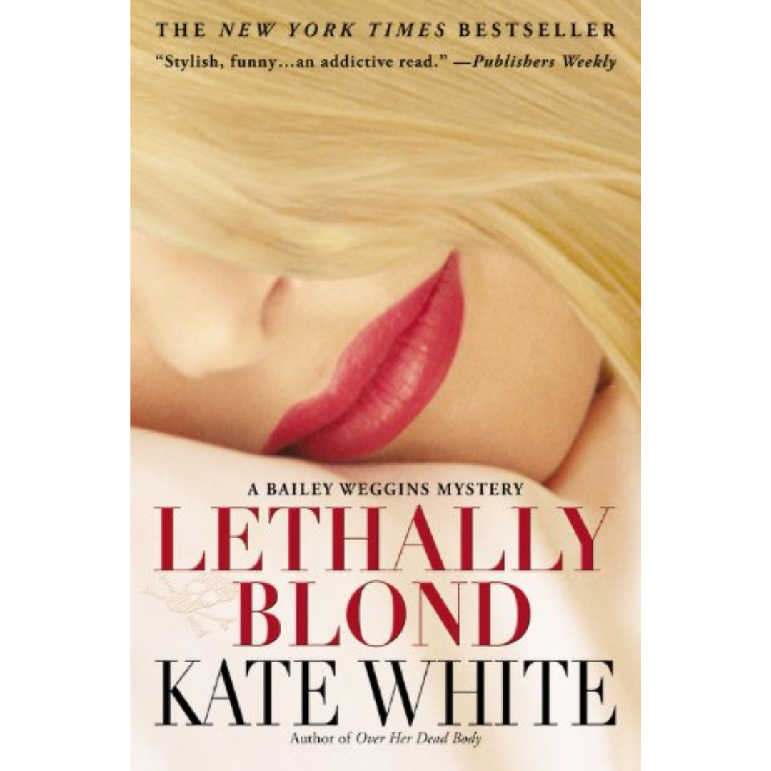 Lethally Blond By Kate White