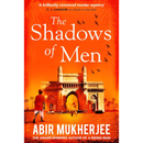The Shadows of Men By Abir Mukherjee