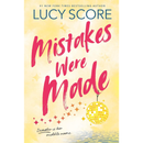 Mistakes Were Made By Lucy Score