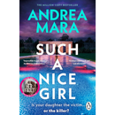 Such a Nice Girl By Andrea Mara