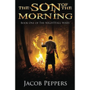 The Son of the Morning By Jacob Peppers