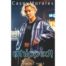 Whipped! By Casey Morales