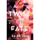 A Twist of Fate By Se-ah Jang