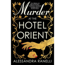 Murder at the Hotel Orient By Alessandra Ranelli