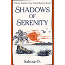 Shadows of Serenity By Sabina O
