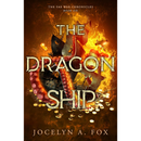 The Dragon Ship By Jocelyn Fox