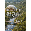 The Resort Between the Rivers: Part I By D Champfleur