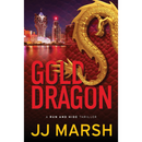 Gold Dragon (Run and Hide Thrillers) by JJ Marsh