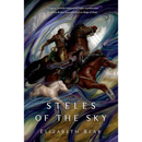 Steles of the Sky By Elizabeth Bear