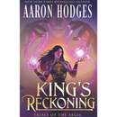 King's Reckoning (Trials of the Aegis) by Aaron Hodges