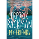 My Friends By Fredrik Backman