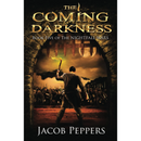 The Coming Darkness By Jacob Peppers