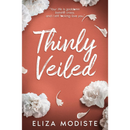 Thinly Veiled By Eliza Modiste
