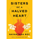 Sisters of a Halved Heart By Nayantara Roy