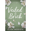 Veiled in Brick By Eliza Modiste