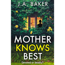 Mother Knows Best By J.A. Baker