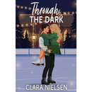 Through the Dark by Clara Nielsen