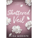 Shattered Veil By Eliza Modiste