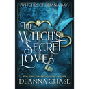 The Witch's Secret Love By Deanna Chase