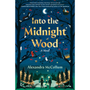 Into the Midnight Wood By Alexandra McCollum
