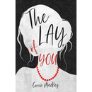 The Lay of You By Corrie MacKay