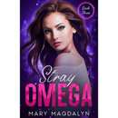 Stray Omega By Mary Magdalyn