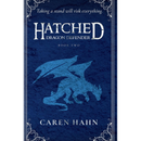 Hatched: Dragon Defender by Caren Hahn