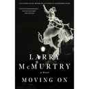 Moving On By Larry McMurtry