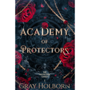 Academy of Protectors By Gray Holborn