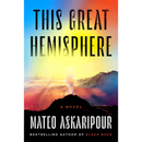 This Great Hemisphere By Mateo Askaripour