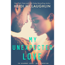 My Unexpected Love By Heidi McLaughlin