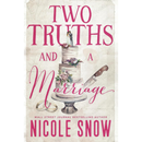 Two Truths and a Marriage By Nicole Snow