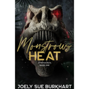 Monstrous Heat By Joely Sue Burkhart