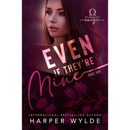 Even if They're Mine By Harper Wylde