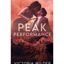 A Peak Performance By Victoria Wilder