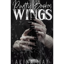 Pretty Broken Wings (Hollows Grove) by Alina May
