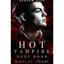 Hot Vampire Next Door By Nikki St. Crowe