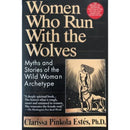 Women Who Run With the Wolves By Clarissa Pinkola Estés