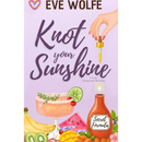 Knot Your Sunshine By Eve Wolfe