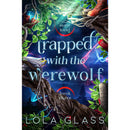 Trapped with the Werewolf By Lola Glass