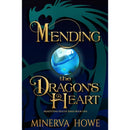 Mending the Dragon's Heart (Heartstone Rescue Book 1) by MInerva Howe