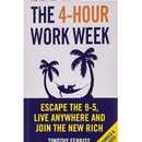 The 4-Hour Work Week By Timothy Ferriss