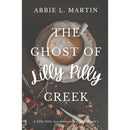 The Ghost of Lilly Pilly Creek By Abbie L. Martin